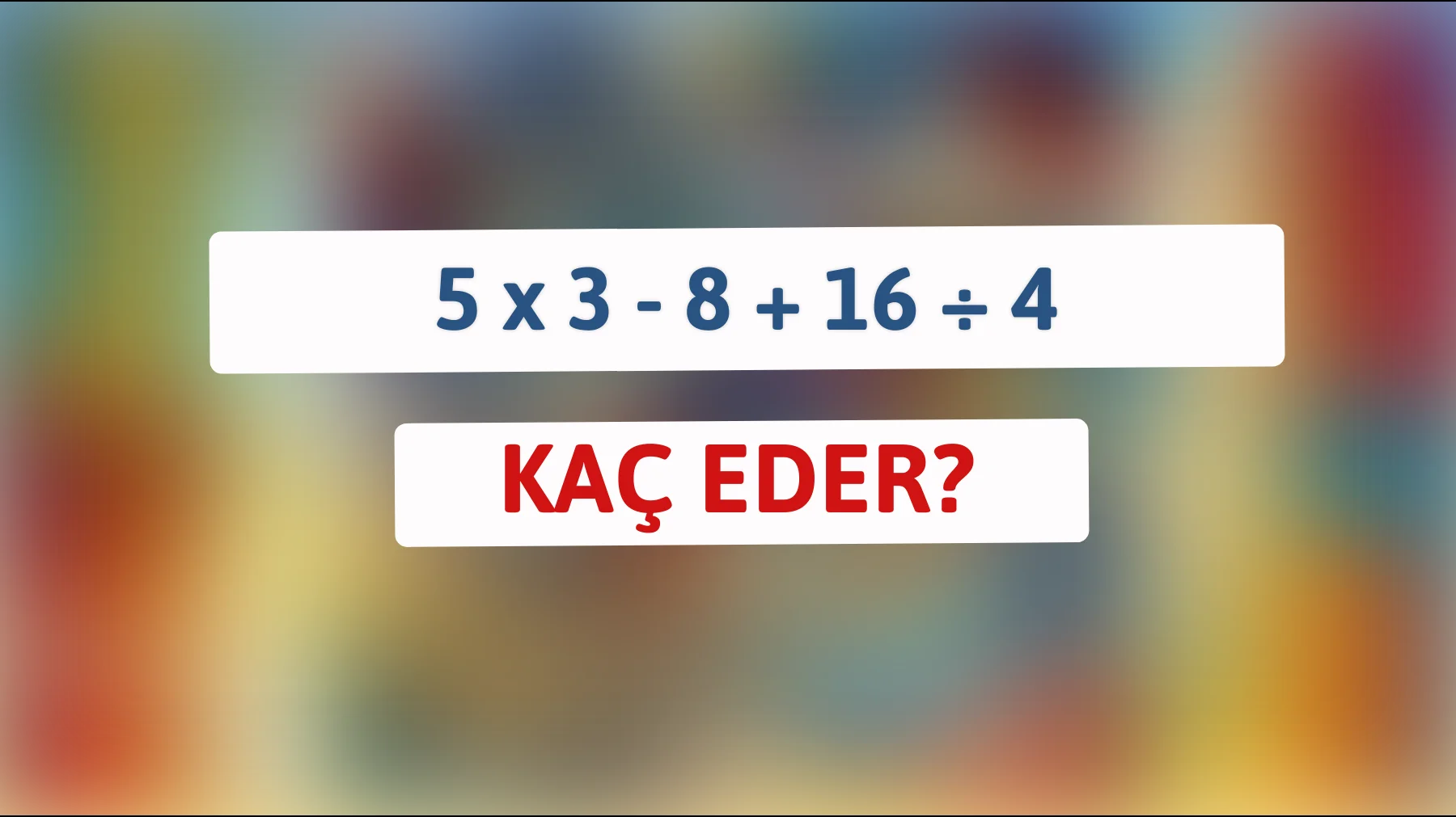 "Zeki misin? Bu matematik sorusunu çözebilir misin?""