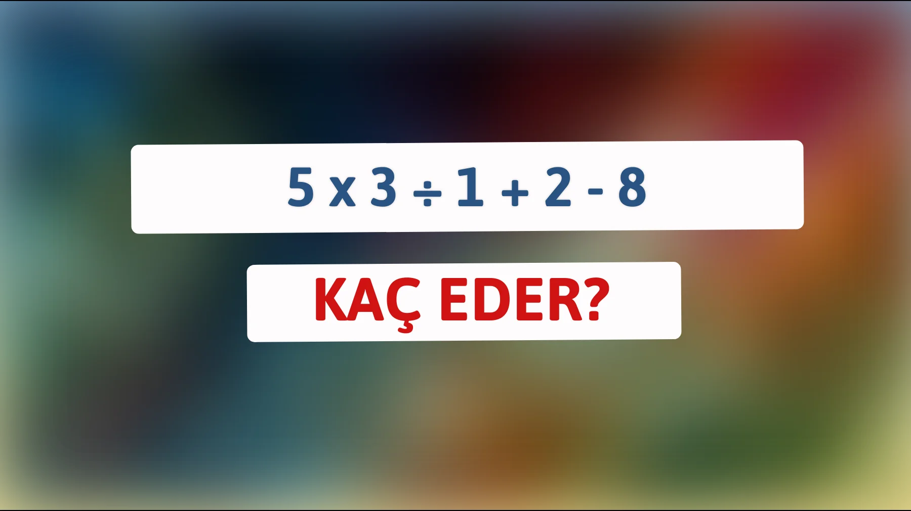 Bu zekâ testiyle beynini çalıştır: Basit görünen bu hesaplamayı çözebilir misin?"