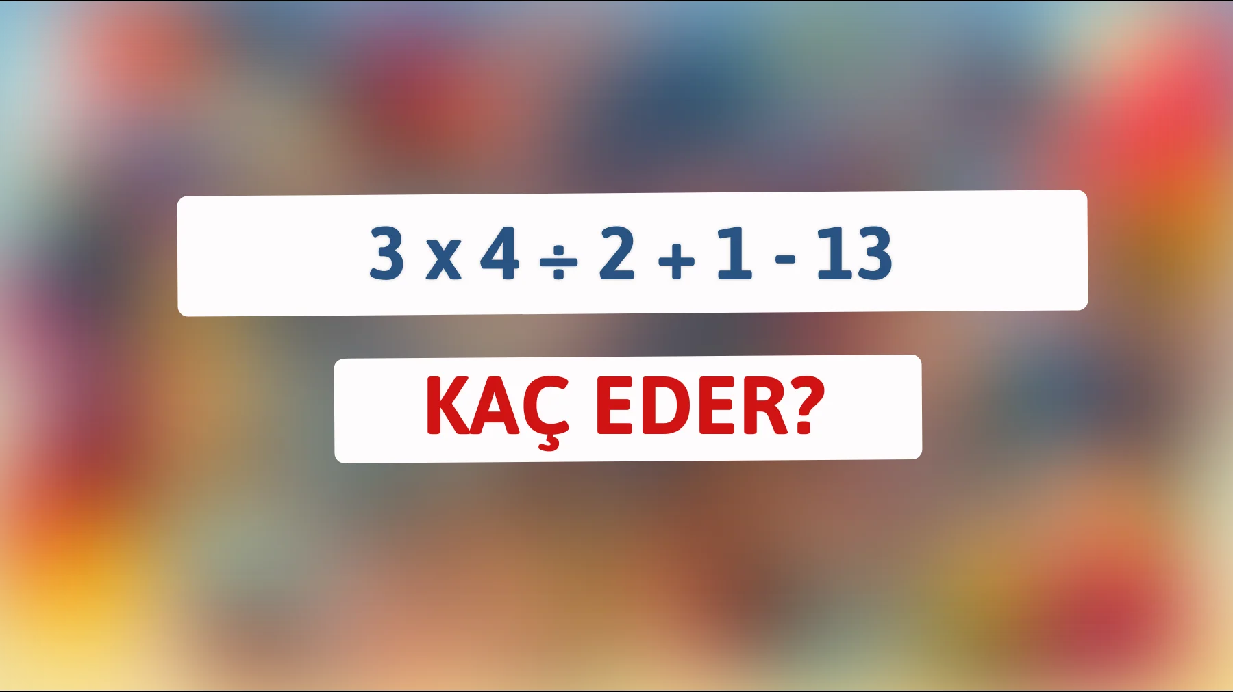 Zekanızı test edin: Basit bir matematik sorusunu çözebilir misiniz?"